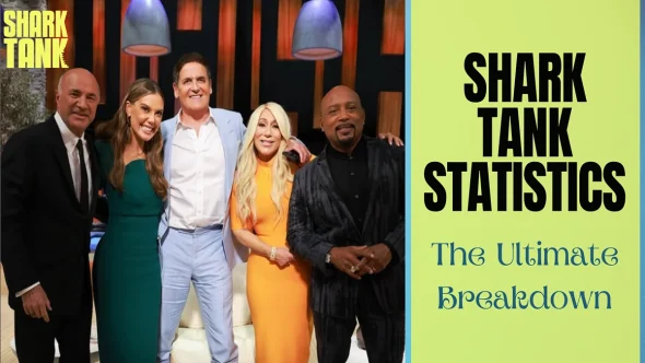 Shark Tank Statistics: The Ultimate Breakdown